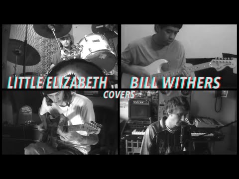 Lonely Town, Lonely Street - Bill Withers (Little Elizabeth Cover)