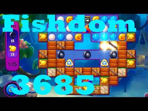 Fishdom Level 3685 HD Walkthrough | 3 - match puzzle game | gameplay | android | ios | GameGo Game