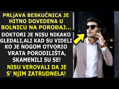 BESKUĆNICA JE ODVEDENA U PORODILIŠTE. KADA SU SAZNALI KOJI BOGATAŠ JE OTAC NjENE BEBE, ŠOKIRALI SE!