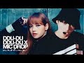 BLACKPINK BTS 뚜두뚜두 DDU DU DDU DU X MIC DROP MASHUP