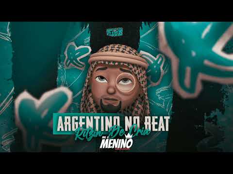 ARGENTINO NO BEAT | EP RITZIN DE CRIA | REMIX ARROCHADEIRA