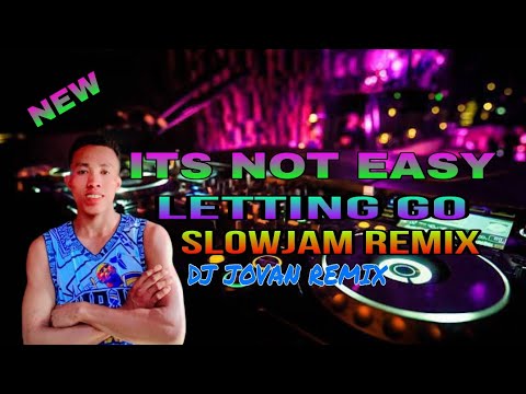 ITS NOT EASY LETTING GO_SLOWJAM REMIX 2024 🎵TE