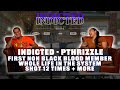 Indicted - PThrizzle - First Non Black Blood Member, Whole Life in the System, Shot 12 Times + More