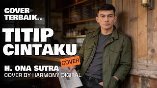 Download lagu TITIP CINTAKU - H. ONA SUTRA - SLOW ROCK COVER BY HARMONY DIGITAL mp3