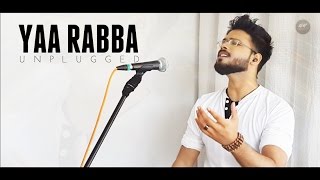 Yaa Rabba  | Kailash Kher || Anurag Mohn | (UNPLUGGED Sessions)