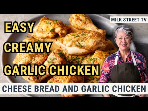 Cheese Bread & Garlic Chicken | Milk Street TV Season 9, Episode 10