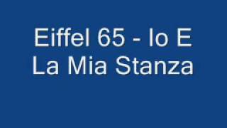 Eiffel 65 - Io E La Mia Stanza