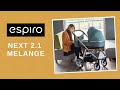 миниатюра 0 Видео о товаре Коляска 2 в 1 Espiro Next 2.1 Melange, Graphite Street Melange / Графит (17)