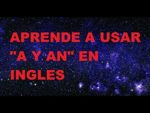 Uso de A y AN en ingles