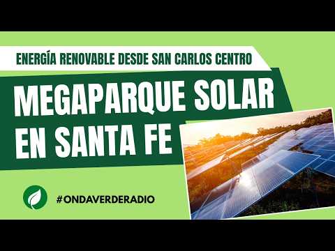 Onda Verde en REC🟢 - Energía solar: San Carlos Centro tendrá un proyecto récord en Santa Fe