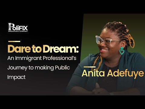 Dare to Dream: An Immigrant Professional’s Journey to making Public Impact