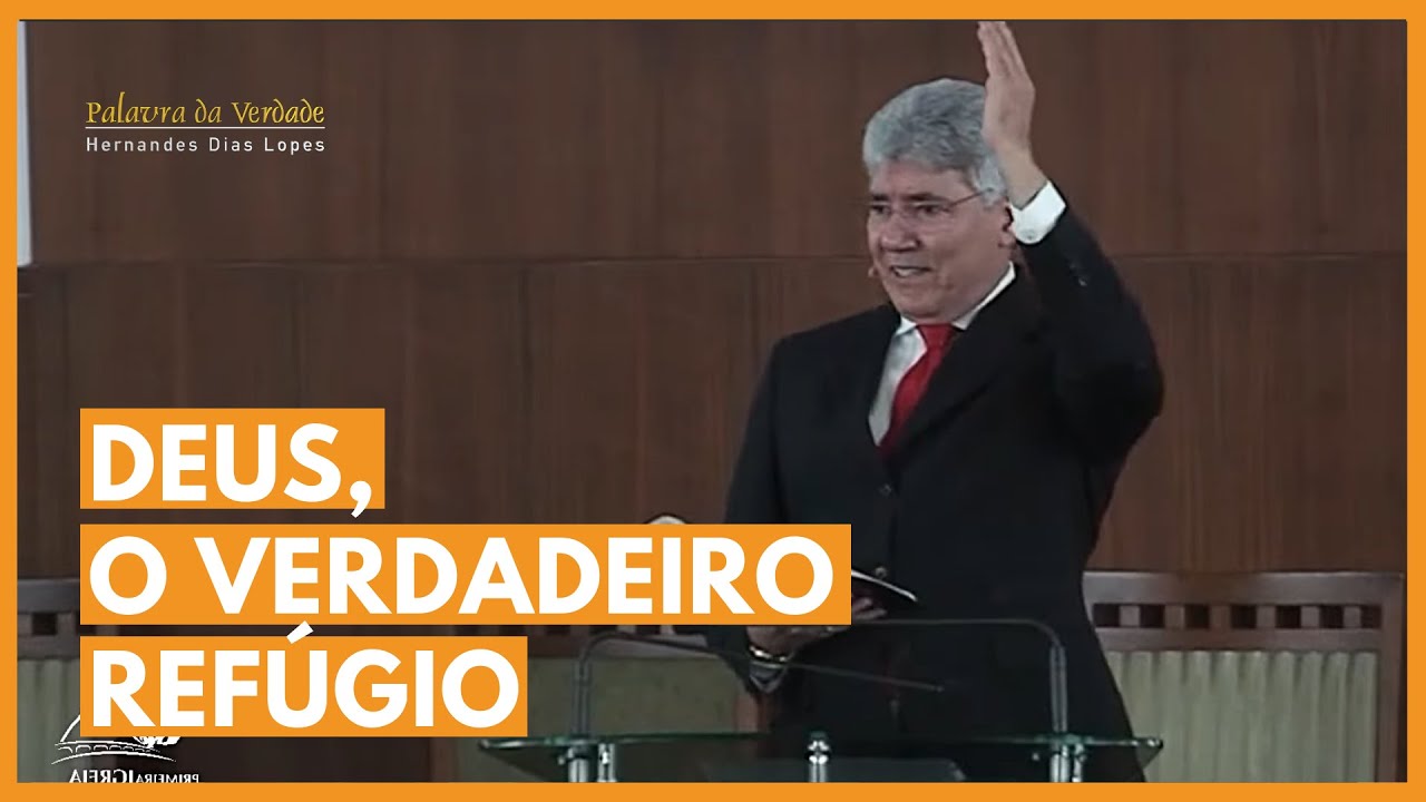 DEUS O VERDADEIRO REFÚGIO - Hernandes Dias Lopes