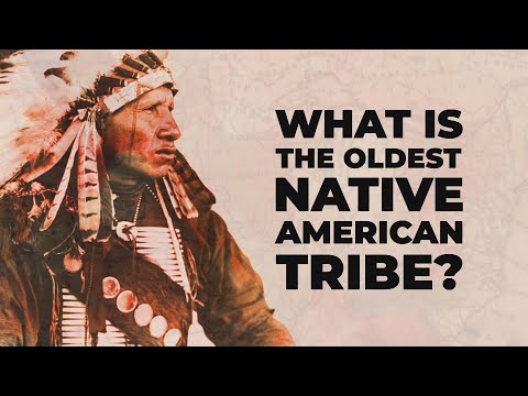 What is the Oldest Native American Tribe?