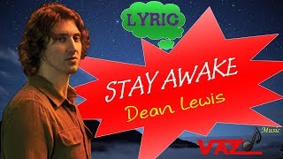 Dean Lewis - Stay Awake (Lyrics)