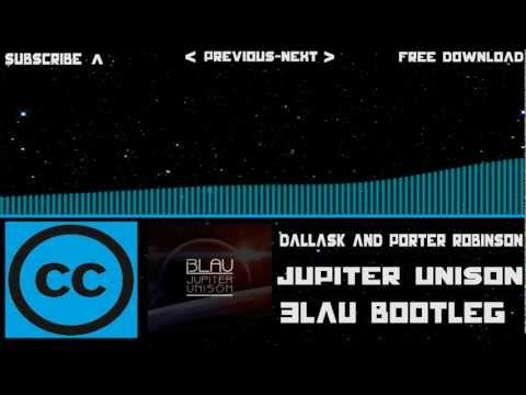 [CCL-Techno] Dallask and Porter Robinson - Jupiter Unison (3LAU Bootleg) [Free Download]