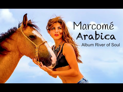 Arabica Exotic relax vocal music by Marcomé - album River of Soul