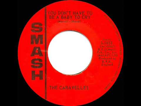 1963 HITS ARCHIVE: You Don’t Have To Be A Baby To Cry - Caravelles