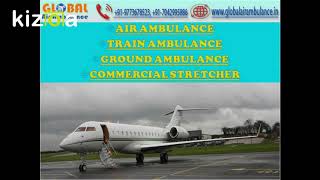 First class emergency medical service by Global Air Ambulance in Kolkata