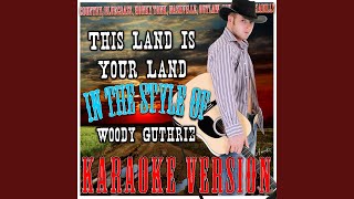 This Land Is Your Land (In the Style of Woody Guthrie) (Karaoke Version)
