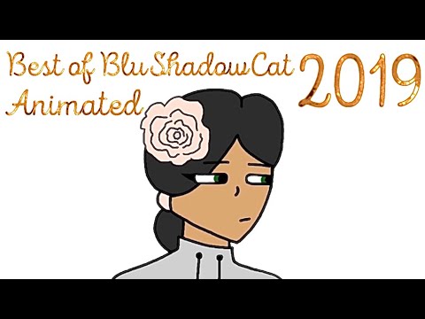 Best of BluShadowCat 2019 (Animated)
