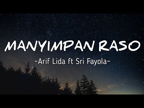 Manyimpan Raso - Arif Lida ft Sri Fayola || Lirik lagu yang sekarang lagu viral dan trending
