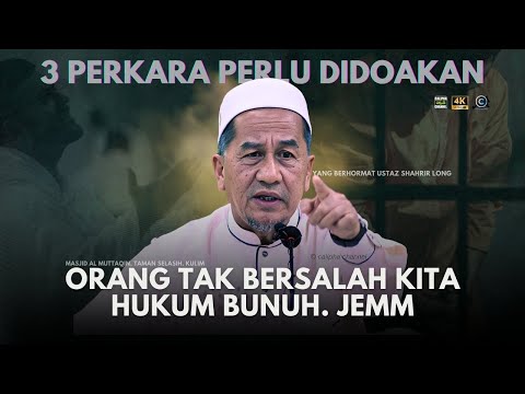 USTAZ SHAHRIR LONG   ORANG TAK BERSALAH KITA HUKUM BUNUH  JEMM 4K