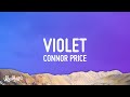 Connor Price Violet Lyrics Ft Killa I Know A Lot Of People Praying For Me Downfall