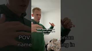 Estonian names in English conversations are weird. Relatable? #language #joke #tiktokviral #shorts