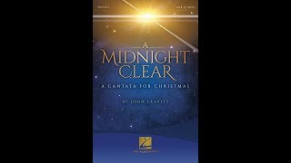 A MIDNIGHT CLEAR (A CANTATA FOR CHRISTMAS) - John Leavitt