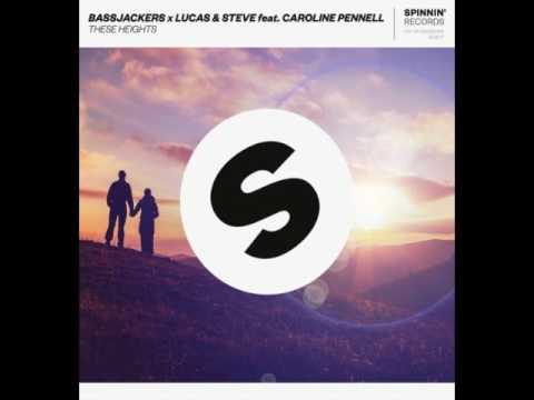 these heights - bassjackers x Lucas & Steve feat. Caroline Pennell