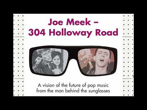 Joe Meek 304 Holloway Road