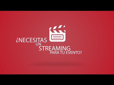 ¿Necesitas un streaming para tu evento? 