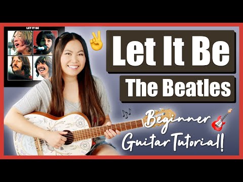 Let It Be ✌🏼 The Beatles EASY Beginner Lesson Guitar Tutorial | Chords, Strumming, Picking, Cover! 🎸