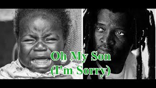 Lucky Dube - Oh My Son (I&#39;m Sorry) [ Lyric video ]