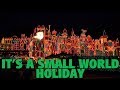 It S A Small World Holiday Disneyland