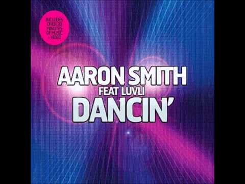 Aaron Smith feat. Luvli - Dancin' (awD Remix)