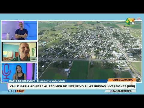 Mario Sokolovsky   Valle María adhiere al régimen de incentivo a las nuevas inversiones
