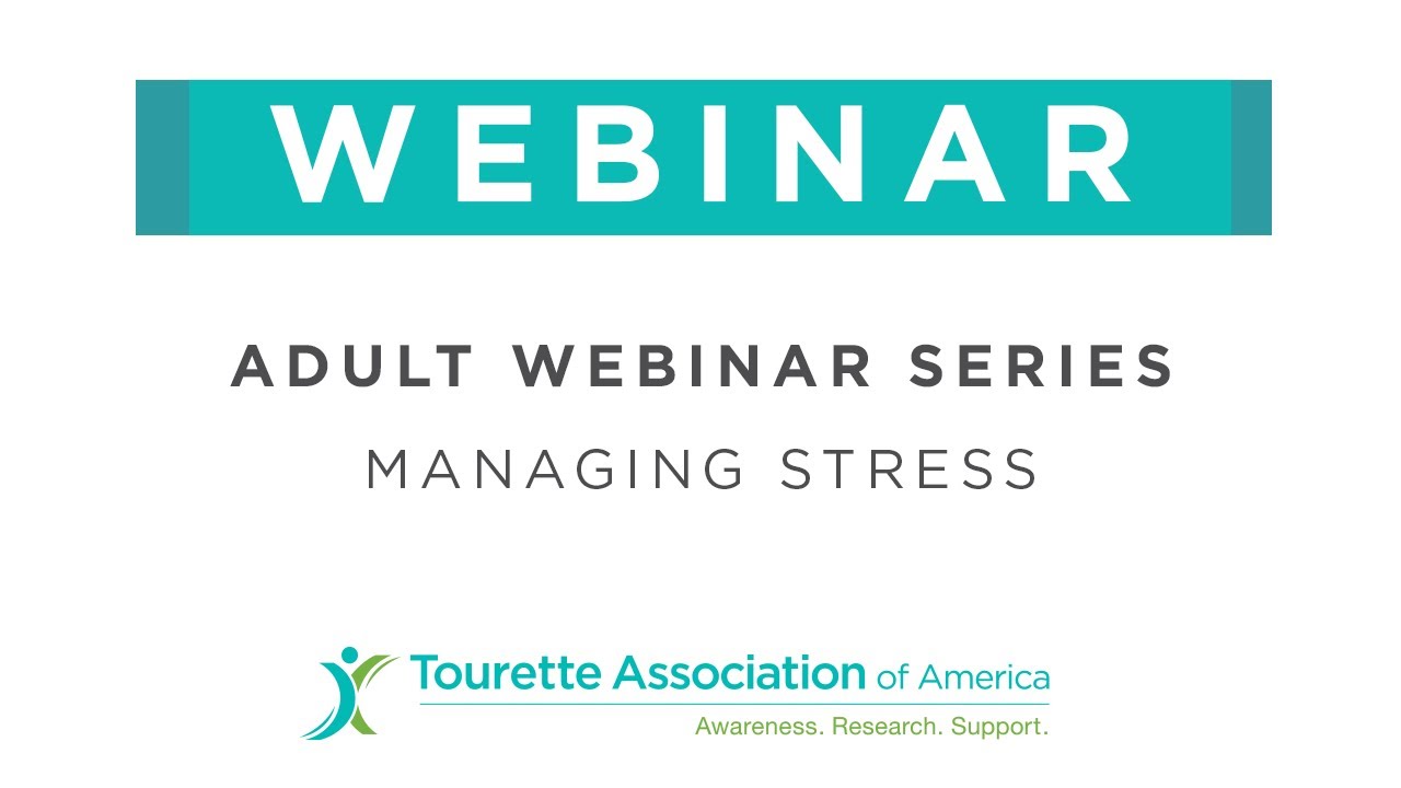 Adult Task Force Webinar Series - Managing Stress