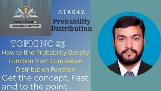 Download the video "STA642 Probability Distribution Topic No 23 How to find Probability Density Function from CDF"