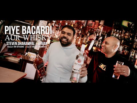 PIYE BACARDI AUR WHISKY - STEVEN DHARAMPAL FT. IVAN I PROD. BY KR STUDIO I OFFICIAL VID.SELECTABEATS
