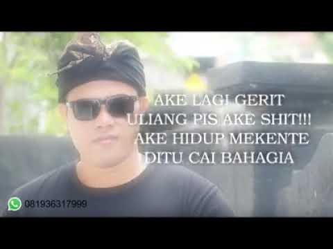 Parody Siti Badriah - Lagi Syantik versi bali Ake Lagi Gerit (lagi bokek)