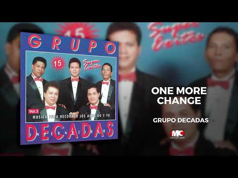 Grupo Decadas  - 15 Super Exitos Volumen 3 - One more change (Audio Oficial) Música Catracha