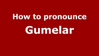 How to pronounce Gumelar