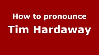 How to pronounce Tim Hardaway
