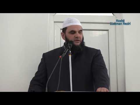 Pakujdesia jote po i lëndon të tjerët [HUTBE] - Hoxhë Llukman Neziri
