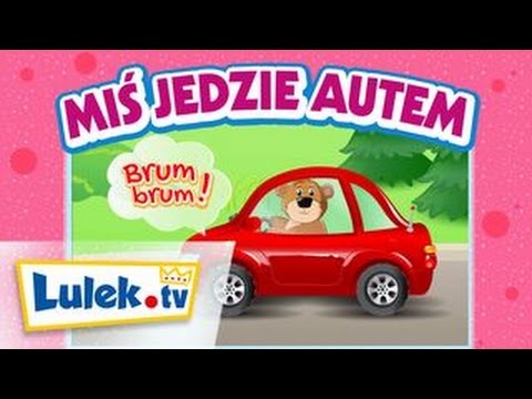 Jedzie, jedzie miś. Piosenki dla dzieci @lulek