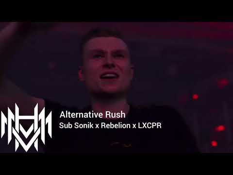 Alternative Rush - Sub Sonik x Rebelion x LXCPR.