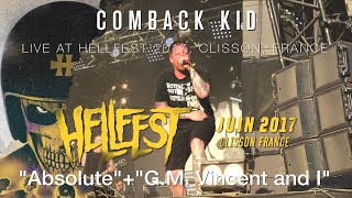 COMEBACK KID &quot;Absolute&quot;+&quot;G.M. Vincent and I&quot; live @ Hellfest 2017