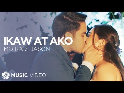 Ikaw at Ako - Moira & Jason (Music Video)