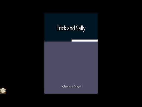 Erick and Sally by Johanna Spyri — free full audiobook